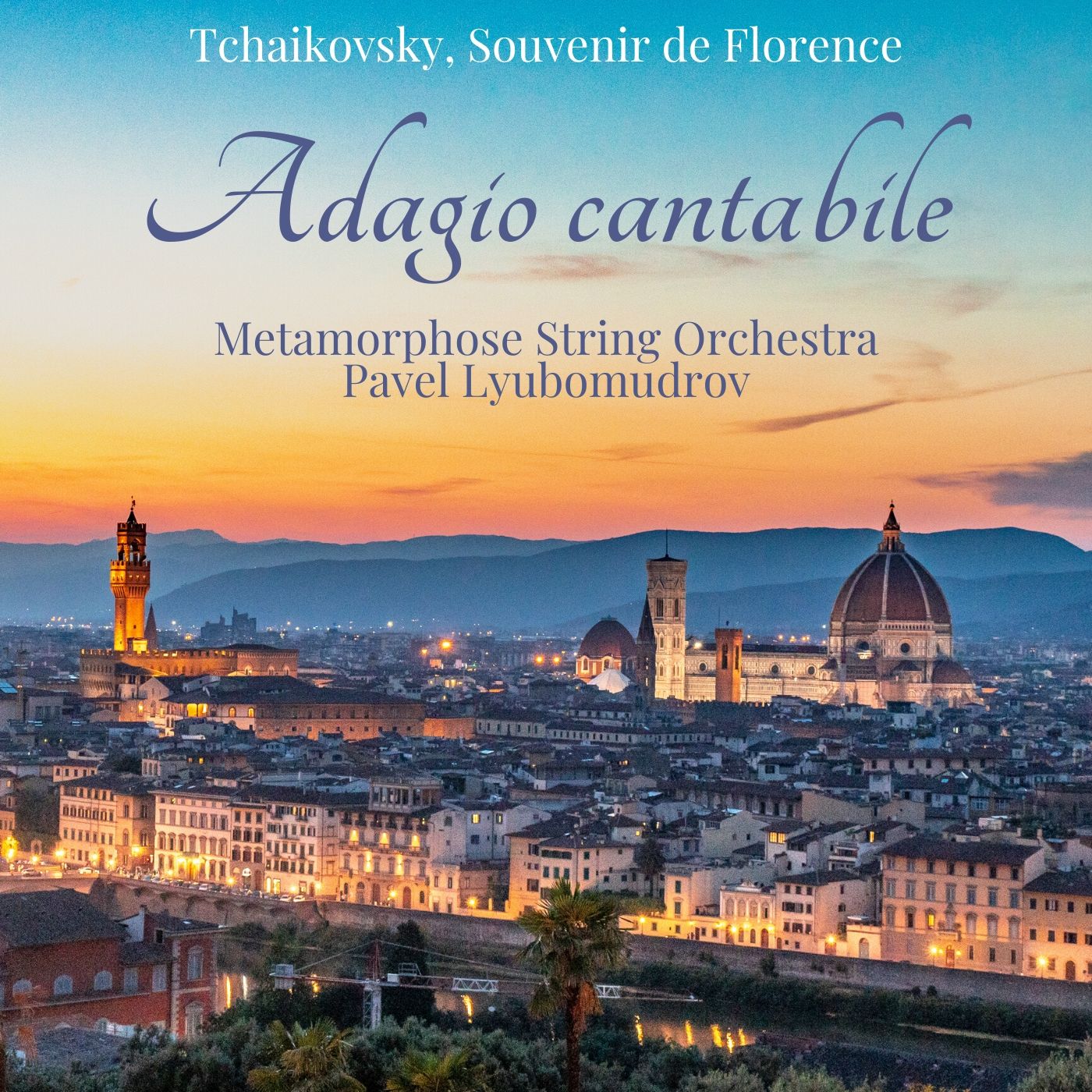Tchaikovsky: Souvenir de Florence, Adagio Cantabile